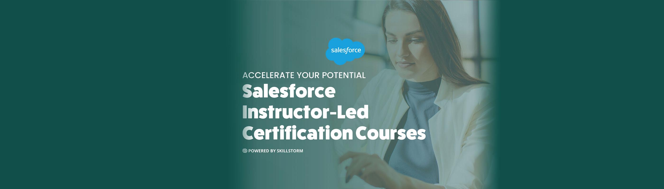 Salesforce Instructor-Led Certification Courses powered by SkillStorm