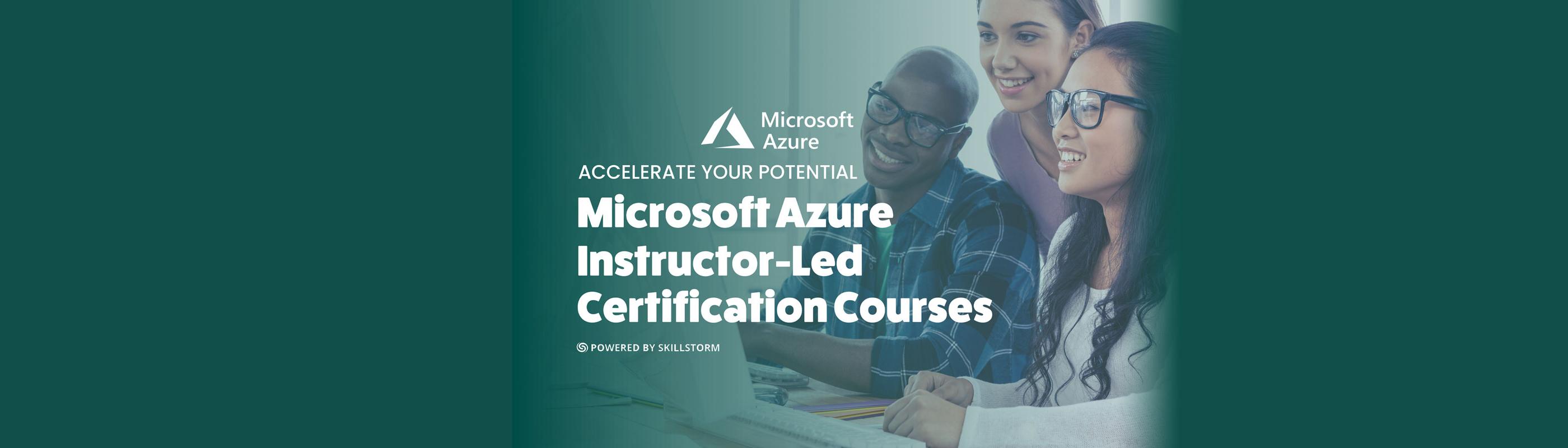 Microsoft Azure Instructor-Led Certification Courses powered by SkillStorm